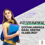 LGS Tercih Süresinde Çocuklarımıza Nasıl Destek Olabiliriz ?